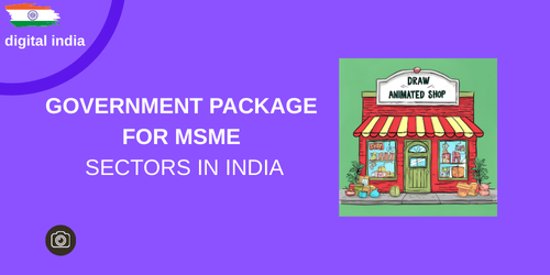 Government package for MSME sectors in india