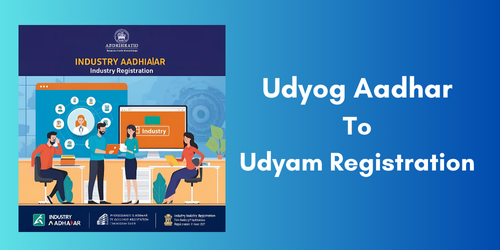 udyog aadhar to udyam registration